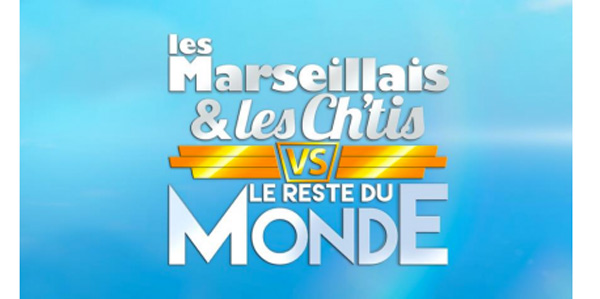 Les marseillais et les chtis vs le reste du monde le retour en 2016