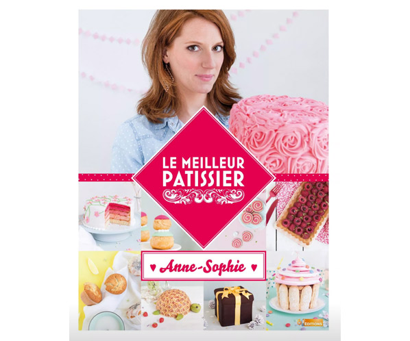 Sortie du livre Anne Sophie le meilleur pâtissier 2014 de M6