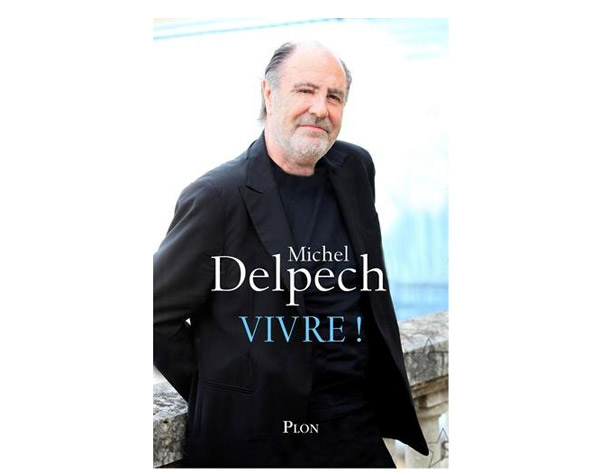 Livre de Michel Delpech sur son re-cancer la rechute 2015 