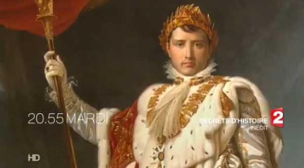 Avis et commentaires sur Secrets d'histoire de Napoléon 1er du 2 juin 2015