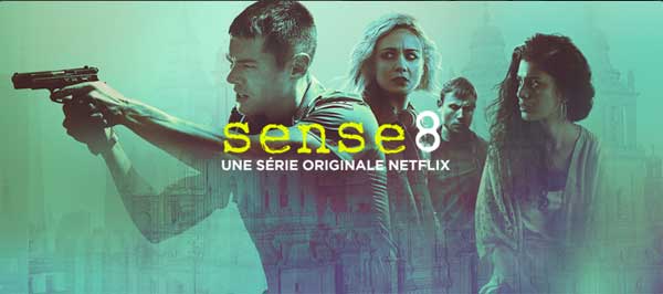 Avis et commentaires Sense 8 de Netflix : faut-il regarder la série TV ou pas ? 