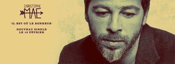 Avis et commentaires sur Christophe Maé Il est où le bonheur en 2016