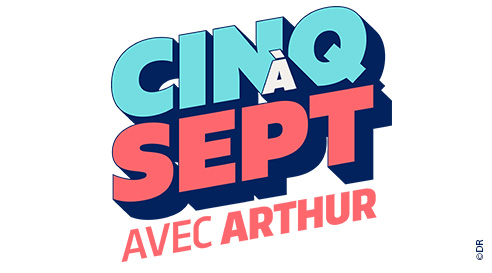 Vos avis et commentaires sur le 5 à 7 (Cinq à Sept) avec Arthur sur TF1 