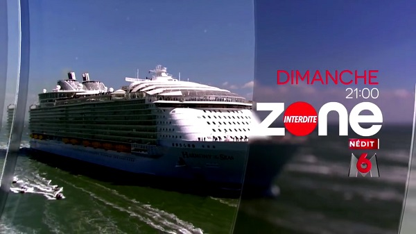 L'Harmony of the Seas dans Zone Interdite sur M6