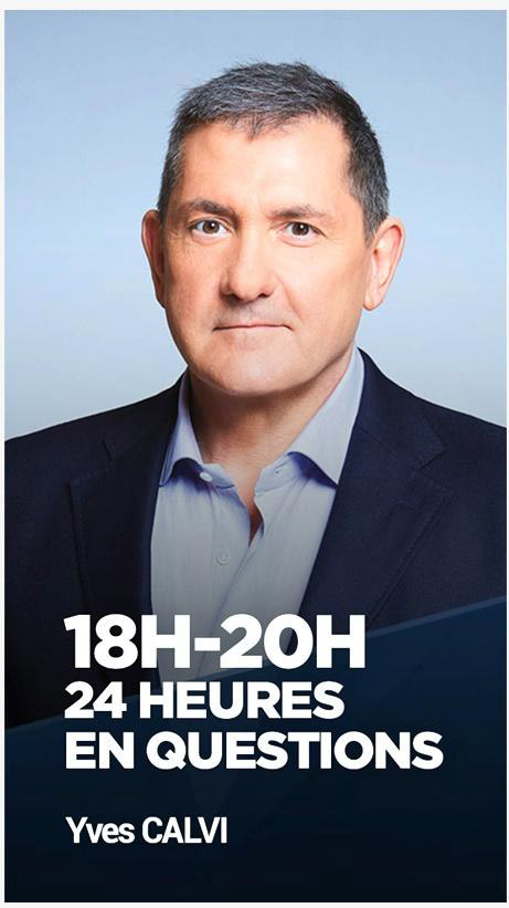 24 heures en questions sur LCI avec Yves Calvi le nouveau talk débat et interactif