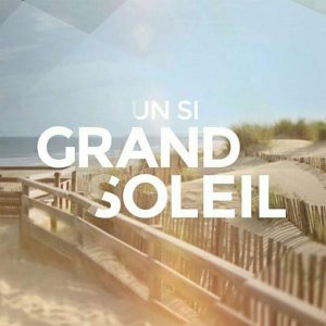 Un Si Grand Soleil