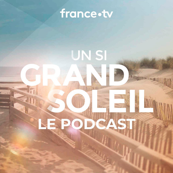 un si grand soleil 