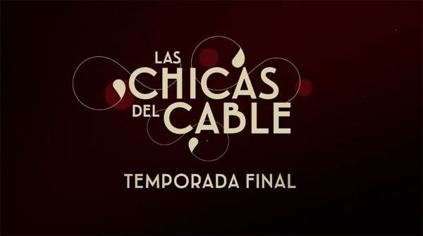 Las chicas del cable 5 