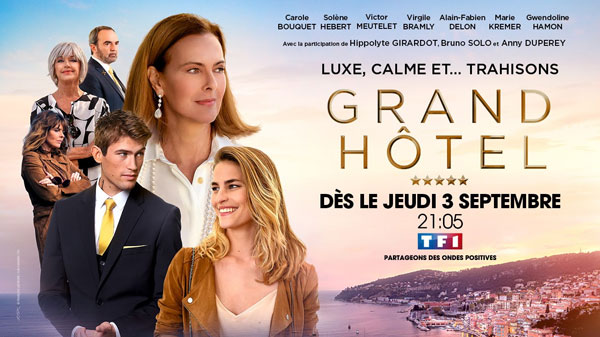 Avis et audience Grand hotel (série TF1) avec Solène Hébert et Carole  Bouquet réunies! | Actualité TV | Nouveautes-Tele.com