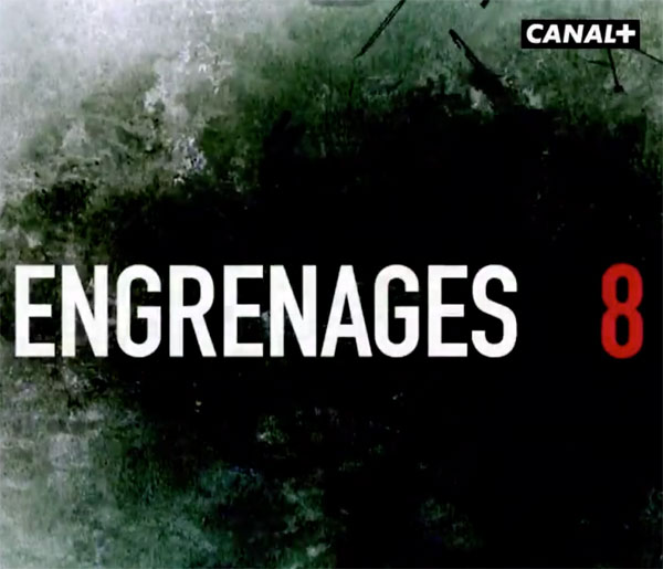 Engrenages saison 8