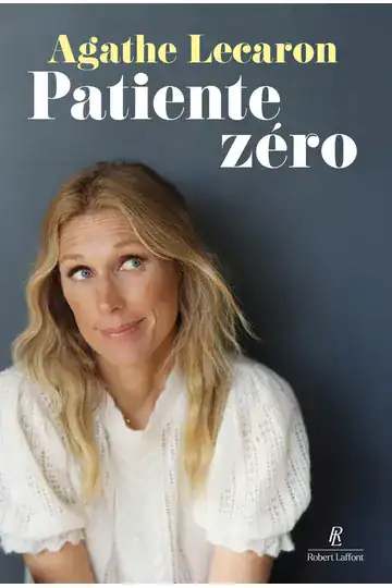 Patiente zéro d’Agathe Lecaron